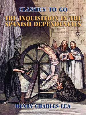 cover image of The Inquisition in the Spanish Dependencies